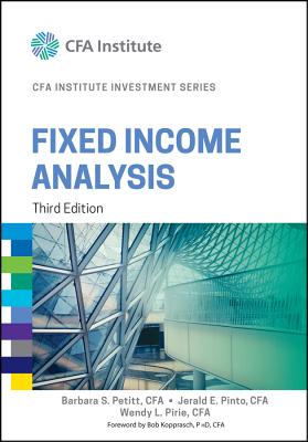 Fixed Income Analysis - Petitt, Barbara S, and Pinto, Jerald E, and Pirie, Wendy L