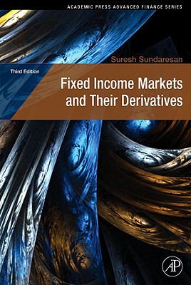 Fixed Income Markets and Their Derivatives - Sundaresan, Suresh