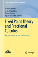 Fixed Point Theory and Fractional Calculus: Recent Advances and Applications
