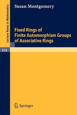 Fixed Rings of Finite Automorphism Groups of Associative Rings - Montgomery, S