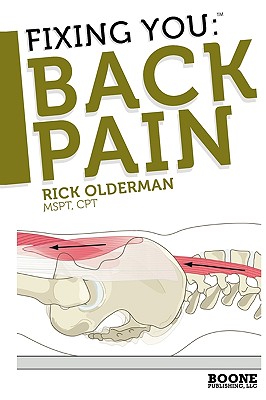 Fixing You: Back Pain - Olderman, Rick