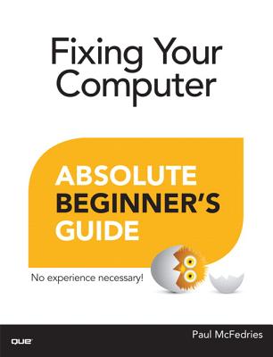 Fixing Your Computer - McFedries, Paul