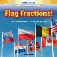 Flag Fractions!: Develop Understanding of Fractions and Numbers
