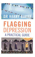 Flagging Depression: A Practical Guide