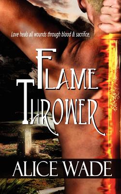 Flame Thrower - Wade, Alice, and Clark, Naomi (Editor)