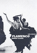 Flamenco: Dance Class