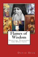 Flames of Wisdom: Spiritual Teachings for Daily Life