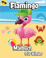 Flamingo Malbuch f?r Kinder: Schne und niedliche Vogelillustrationen f?r Kleinkinder