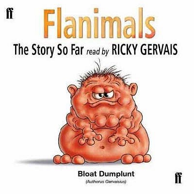 Flanimals: The Story So Far: Read by Ricky Gervais - Gervais, Ricky