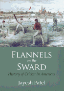 Flannels on the Sward: History of Cricket in Americas(Color Edition)