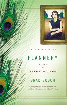 Flannery: A Life of Flannery O'Connor - Gooch, Brad