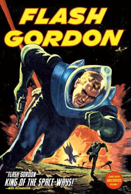 Flash Gordon Comic-Book Archives - Norris, Paul, and Thorne, Frank, and Richardson, Mike (Foreword by)