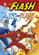 Flash Ice and Flame