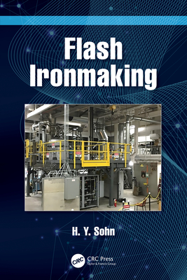 Flash Ironmaking - Sohn, H Y