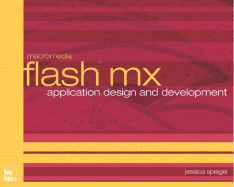 Flash MX Application Design and Development - Speigel, Jessica