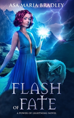 Flash of Fate: An Urban Fantasy Novel - Bradley, Asa Maria