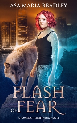Flash of Fear: A Power of Lightning Novel - Bradley, Asa Maria