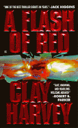 Flash of Red - Harvey, Clay