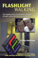 Flashlight Walking: The Inspiring Story of One Family's Struggle Through Cancer and the Enron Nightmare
