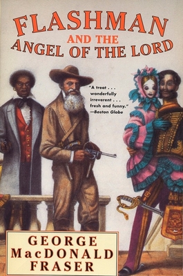 Flashman and the Angel of the Lord - Fraser, George MacDonald