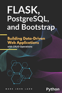 Flask, PostgreSQL, and Bootstrap: Building Data-Driven Web Applications with CRUD Operations