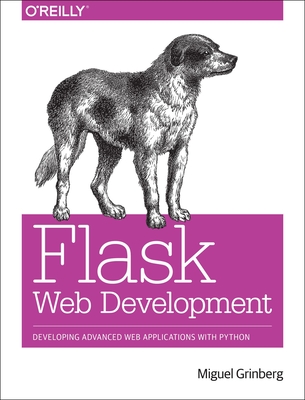 Flask Web Development - Grinberg, Miguel