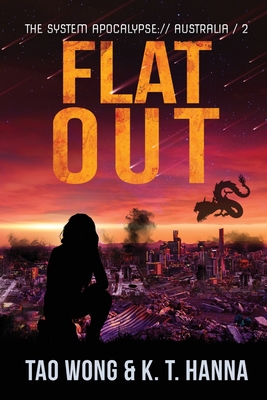 Flat Out: A Post-Apocalyptic LitRPG - Wong, Tao, and Hanna, K T