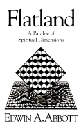 Flatland: A Parable of Spiritual Dimensions - Abbott, Edwin Abbott