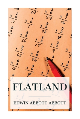 Flatland: A Romance of Many Dimensions (Illustrated) - Abbott, Edwin Abbott