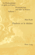Flaubert Et Le Theatre