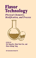 Flavor Technology: Physical Chemistry, Modification, and Process