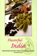 Flavorful India: Treasured Recipes from a Gujarati Family