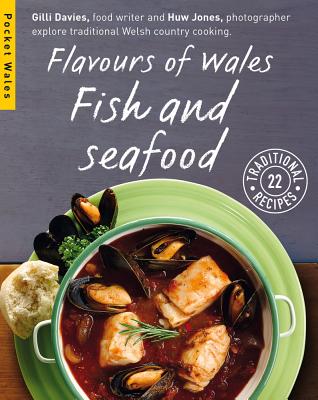 Flavours of Wales: Fish and Seafood - Davies, Gilli