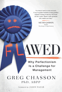 Flawed: Why Perfectionism is a Challenge for Management