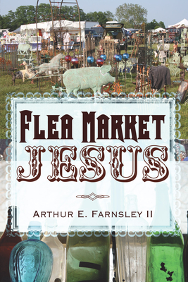 Flea Market Jesus - Farnsley, Arthur E, II