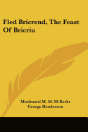 Fled Bricrend, The Feast Of Bricriu