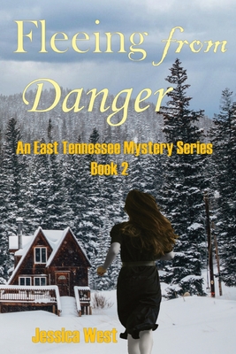 Fleeing From Danger - West, Jessica D