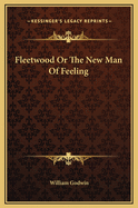 Fleetwood or the New Man of Feeling