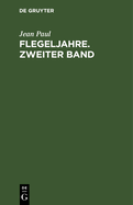 Flegeljahre. Zweiter Band