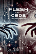 Flesh and Code: The code versus the soul