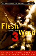 Flesh and the Word 3: An Anthology of Erotic Writing