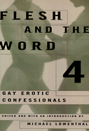 Flesh and the Word 4: Gay Erotic Confessionals