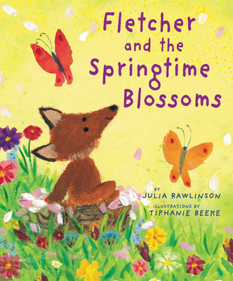 Fletcher and the Springtime Blossoms: A Springtime Book for Kids - Rawlinson, Julia