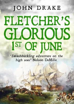 Fletcher's Glorious 1st of June - Drake, John