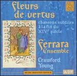 Fleurs de vertus: Chansons subtiles  la fin du XIV sicle