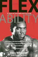 Flex Ability: A Story of Strength and Survival