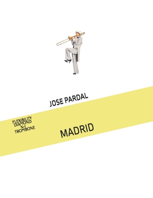 Flexibility Diamond N-1 Trombone: Madrid - Pardal, Jose