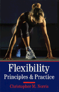 Flexibility: Principles and Practice - Norris, Christopher M