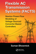 Flexible AC Transmission Systems (Facts): Newton Power-Flow Modeling of Voltage-Sourced Converter-Based Controllers
