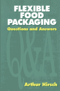 Flexible Food Packaging: Questions and Answers